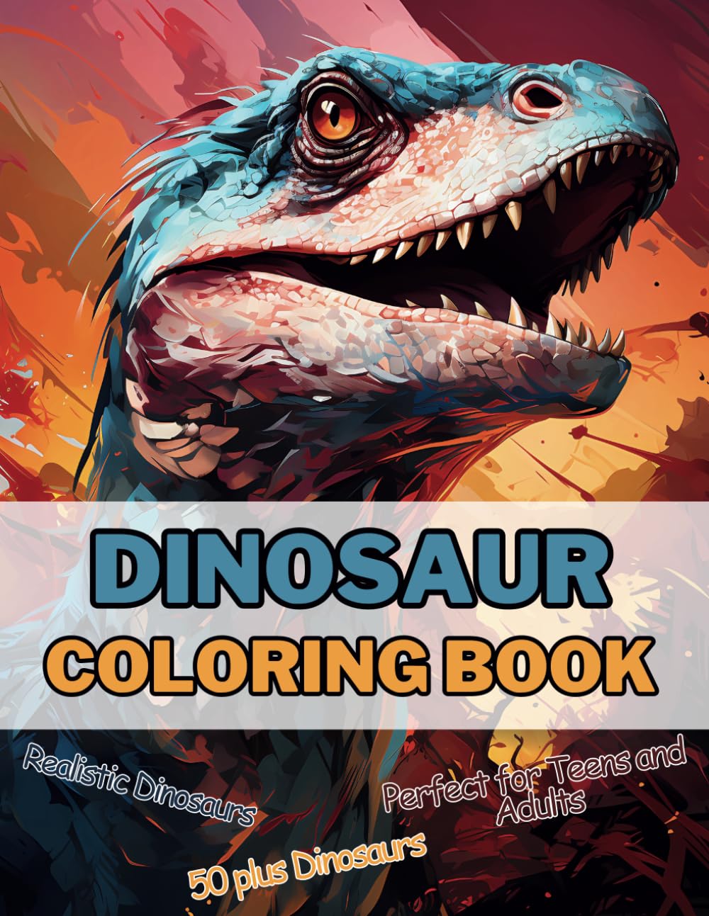Dinosaur Coloring Book: Realistic Dinosaurs, Perfect for Teens and Adults with 50 plus pages of Dinosaurs