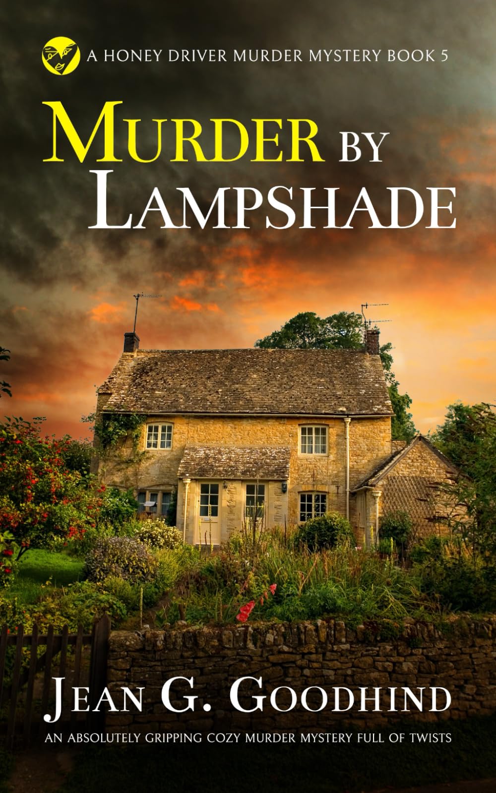 MURDER BY LAMPSHADE an absolutely gripping cozy murder mystery full of twists (Honey Driver Murder Mysteries)