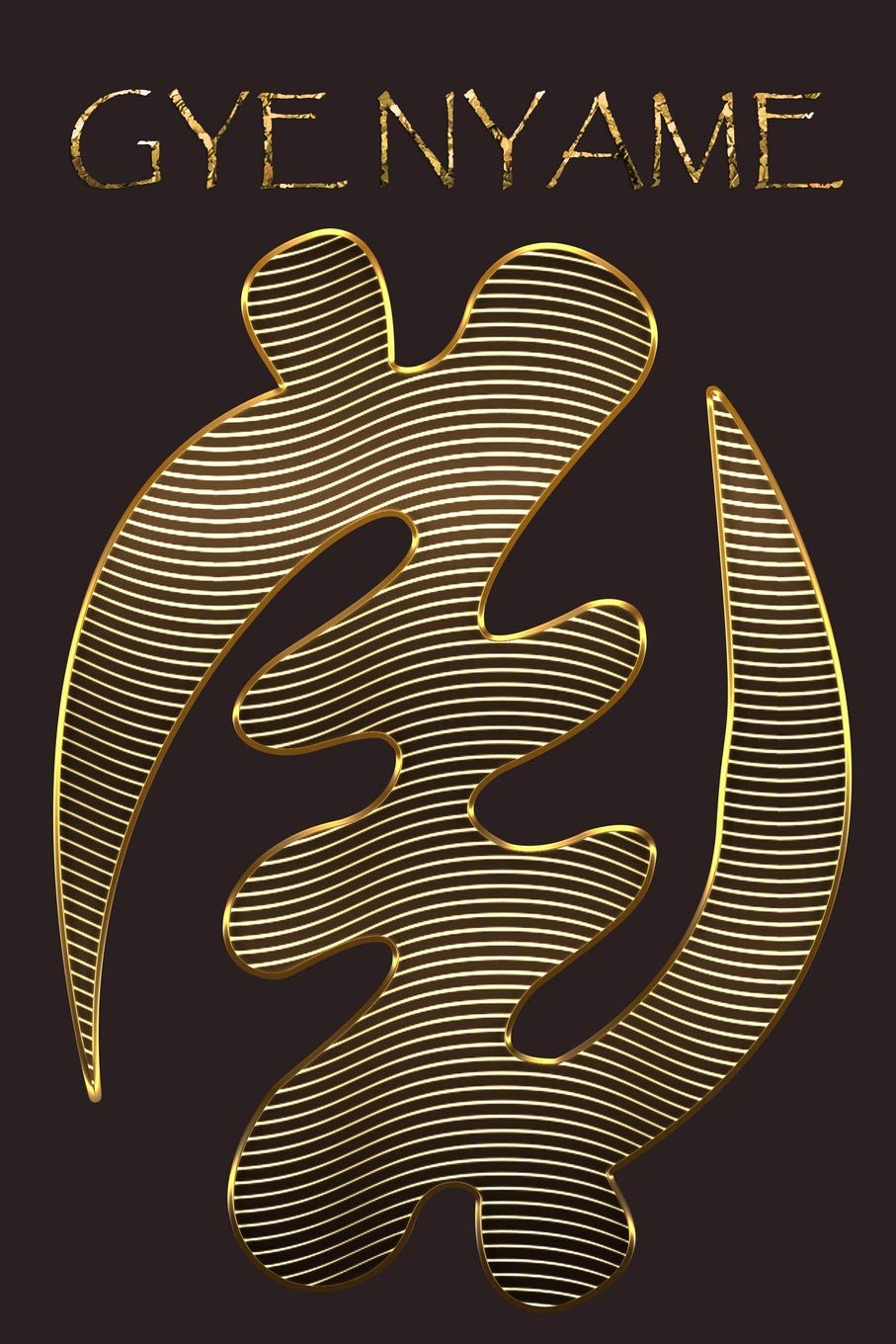 GYE NYAME: Gold Adinkra Blackberry Softcover Note Book Diary | Lined Writing Journal Notebook | 100 Cream Pages | Ghanaian Asante Religious God | Ghana Africa African Symbols