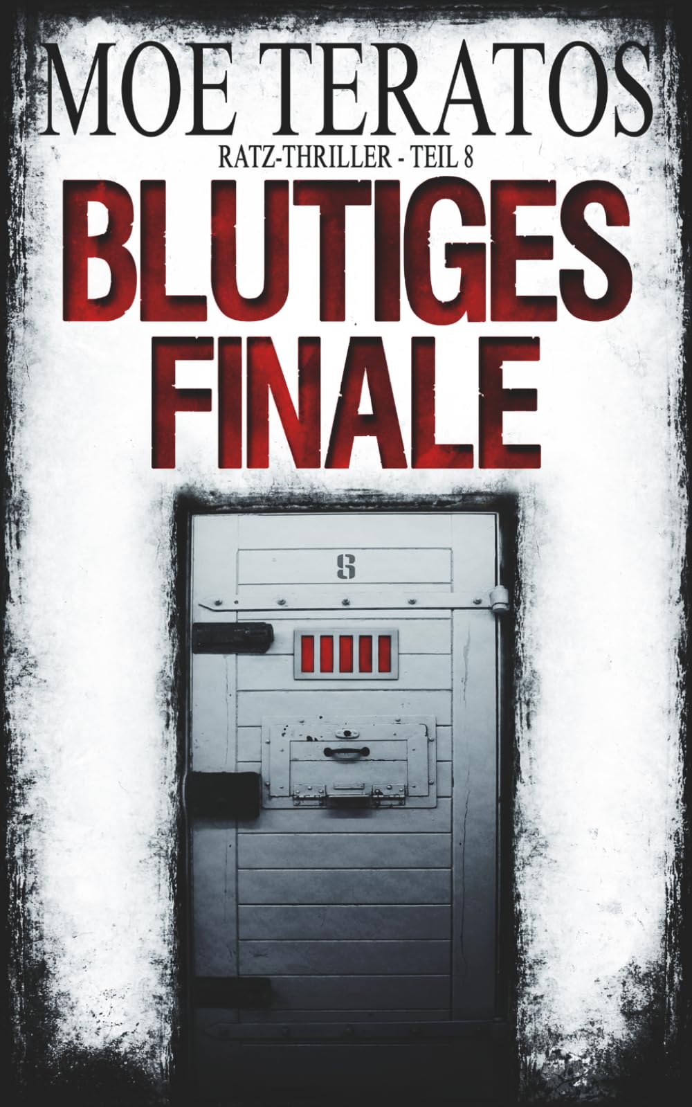 Blutiges Finale: Ratz-Thriller 8