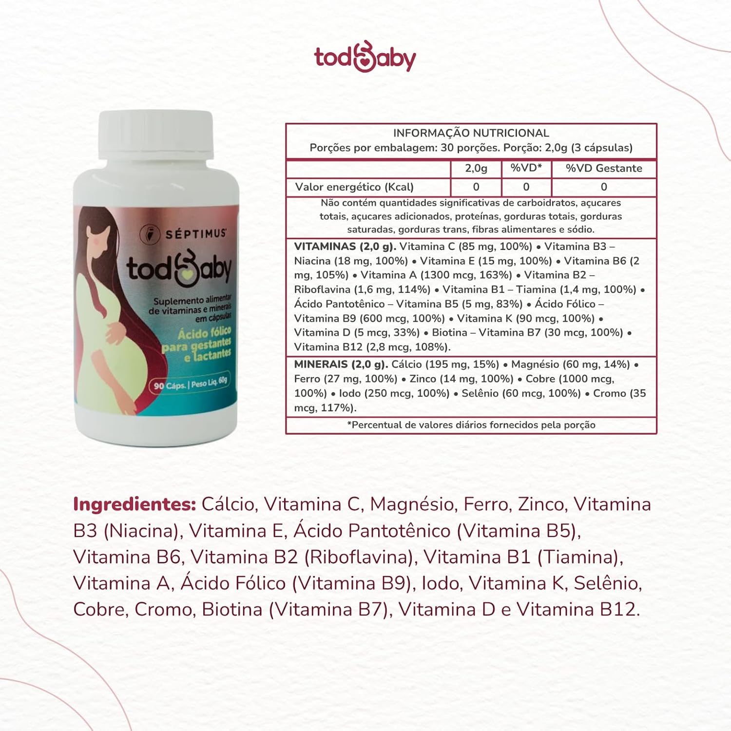 kit 3x Todbaby – Suplemento Vitamínico para Gestantes, Lactantes e Puérperas com 21 Nutrientes – Ácido Fólico, Ferro, Zinco e Vitaminas – 90 Cápsulas em promoção! Veja a oferta e mais achadinhos de Vitaminas & Suplementos 6 Hoje é o melhor dia para comprar kit 3x Todbaby – Suplemento Vitamínico para Gestantes, Lactantes e Puérperas com 21 Nutrientes – Ácido Fólico, Ferro, Zinco e Vitaminas – 90 Cápsulas com aquele preço maroto! Promoção! Aproveite a oferta! 6