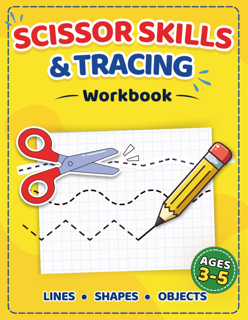 Scissor Skills & Tracing Workbook for Kids Ages 3–5: Cutting and Tracing Lines with Paste Activities to Build Fine Motor Skills (My First Fine Motor System)
