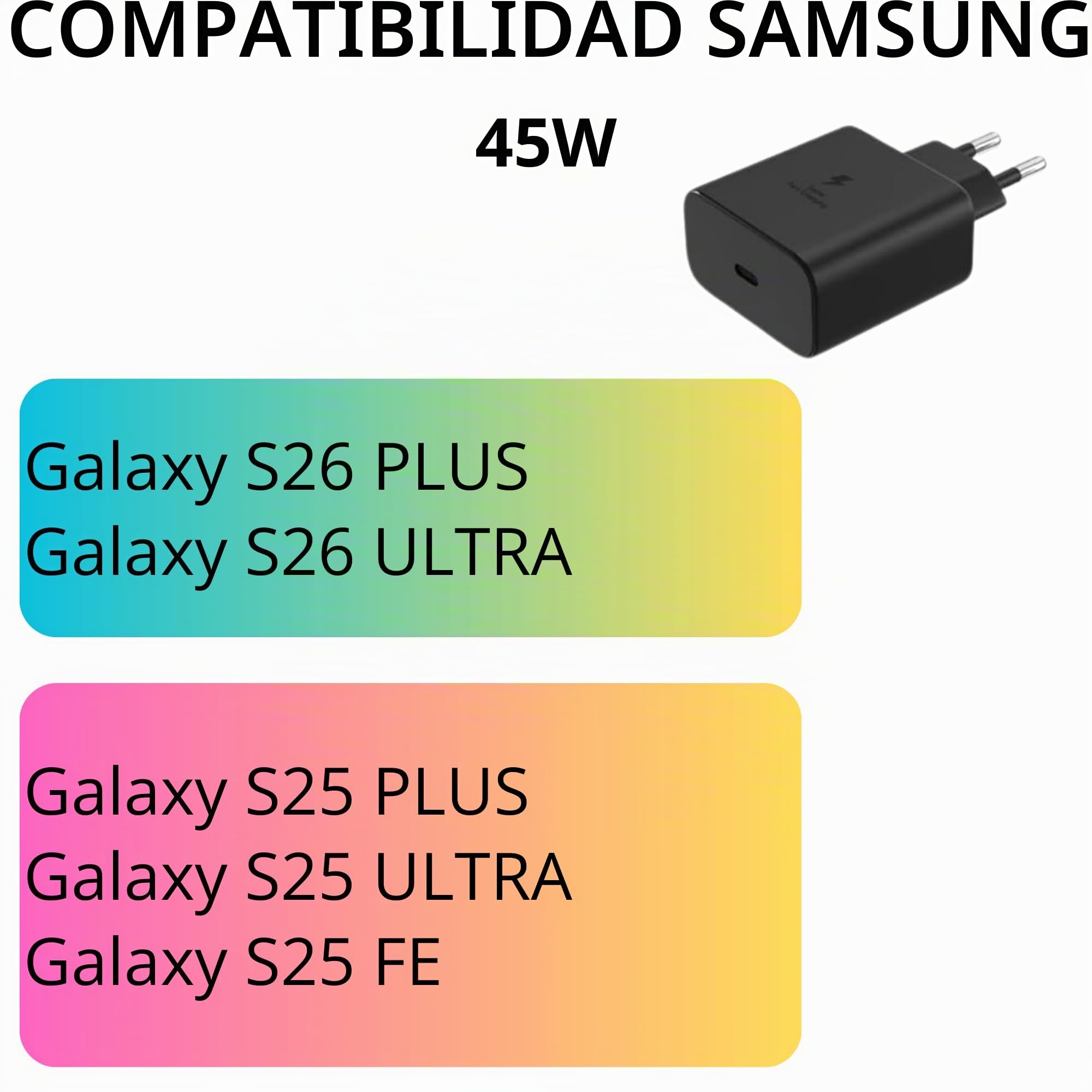 Cargador Rápido 45 W Compatible con Samsung A36/A56/M56/F56/S25 Ultra/S25 Plus/S24 Ultra/S24 Plus/S23 Ultra/ S23 Plus/Tab S10 FE/S10 FE Plus/S10 Plus/S10 Ultra/ S9/S9 Plus/S9 Ultra/S9 FE PHONILLICO