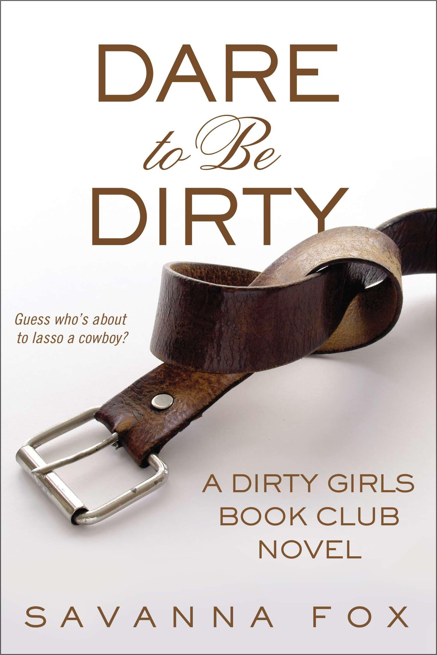 Dare to be Dirty: 2 (Dirty Girls Book Club)