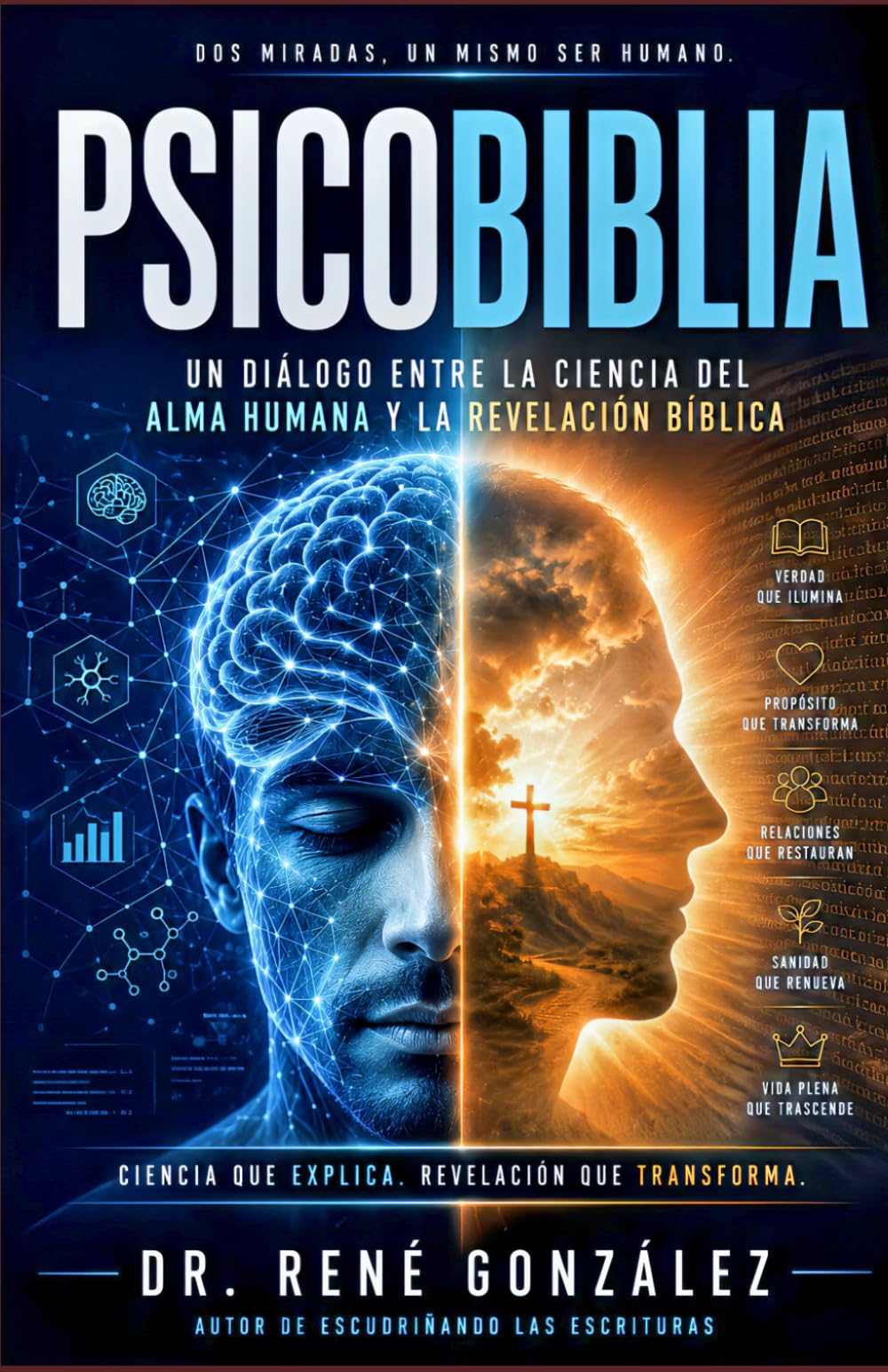 PsicoBiblia: Un diálogo entre la ciencia del alma humana y la revelación bíblica: 29 (PSICOLOGÍA DEL SIGLO XXI)