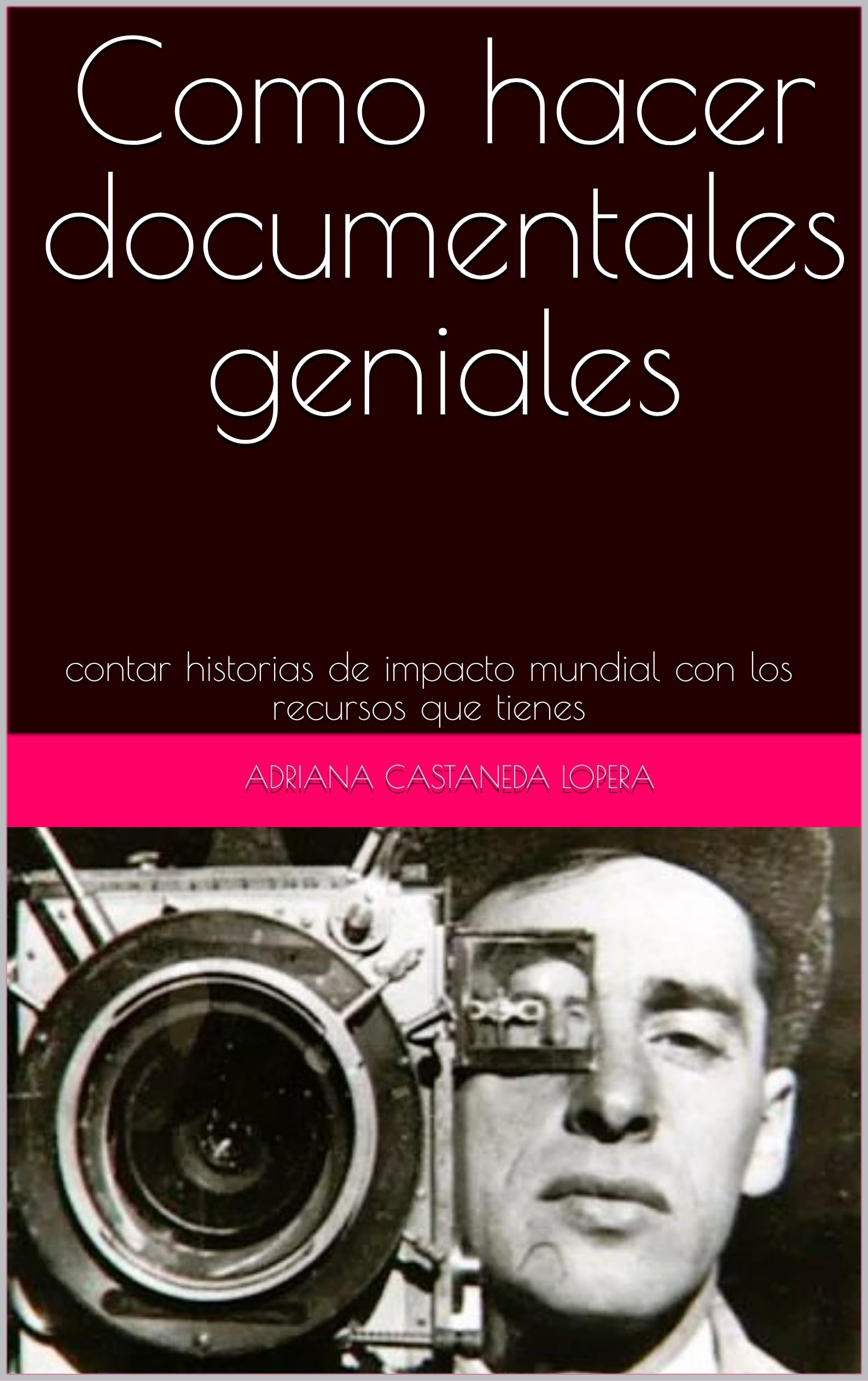 Guide documentaire espagnol pour créateur de contenu visuel et réalisation vidéo d'impact