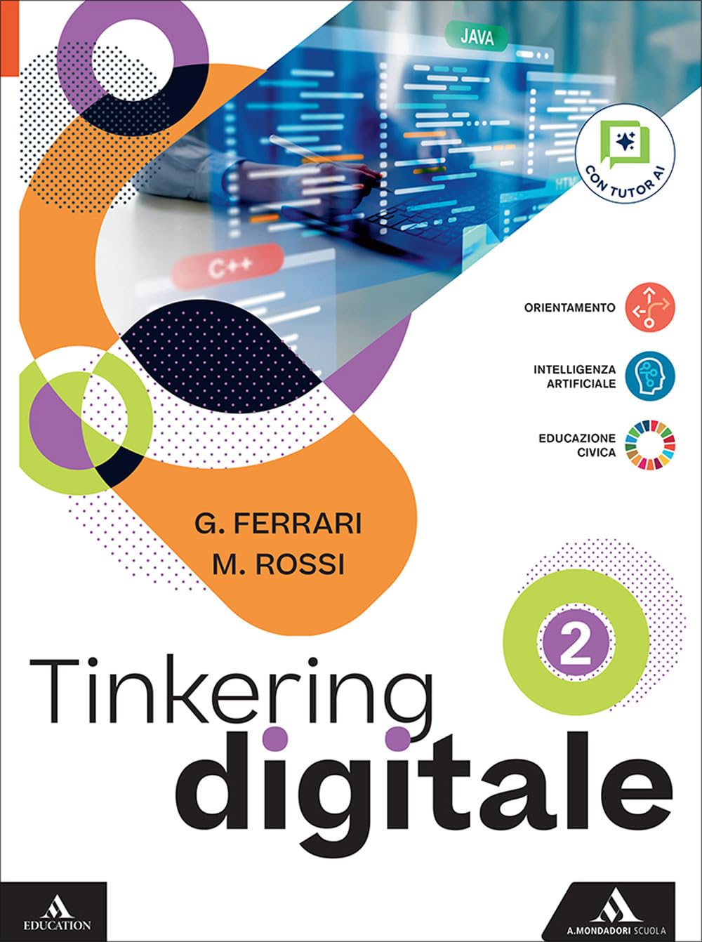Tinkering digitale. Per le Scuole superiori. Con e-book. Con espansione online (Vol. 2)