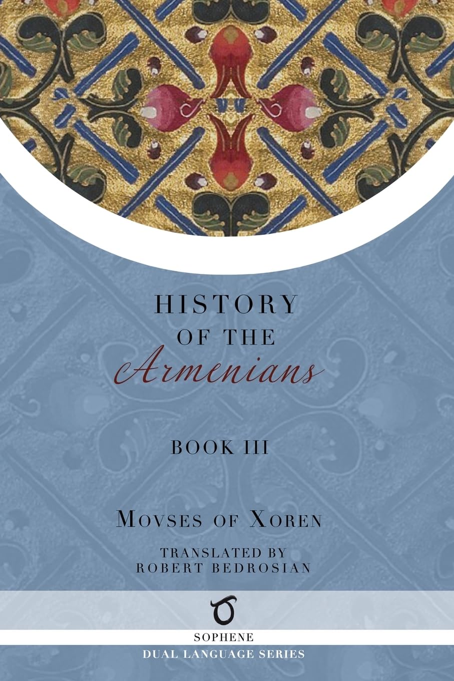 History of the Armenians: Volume 3