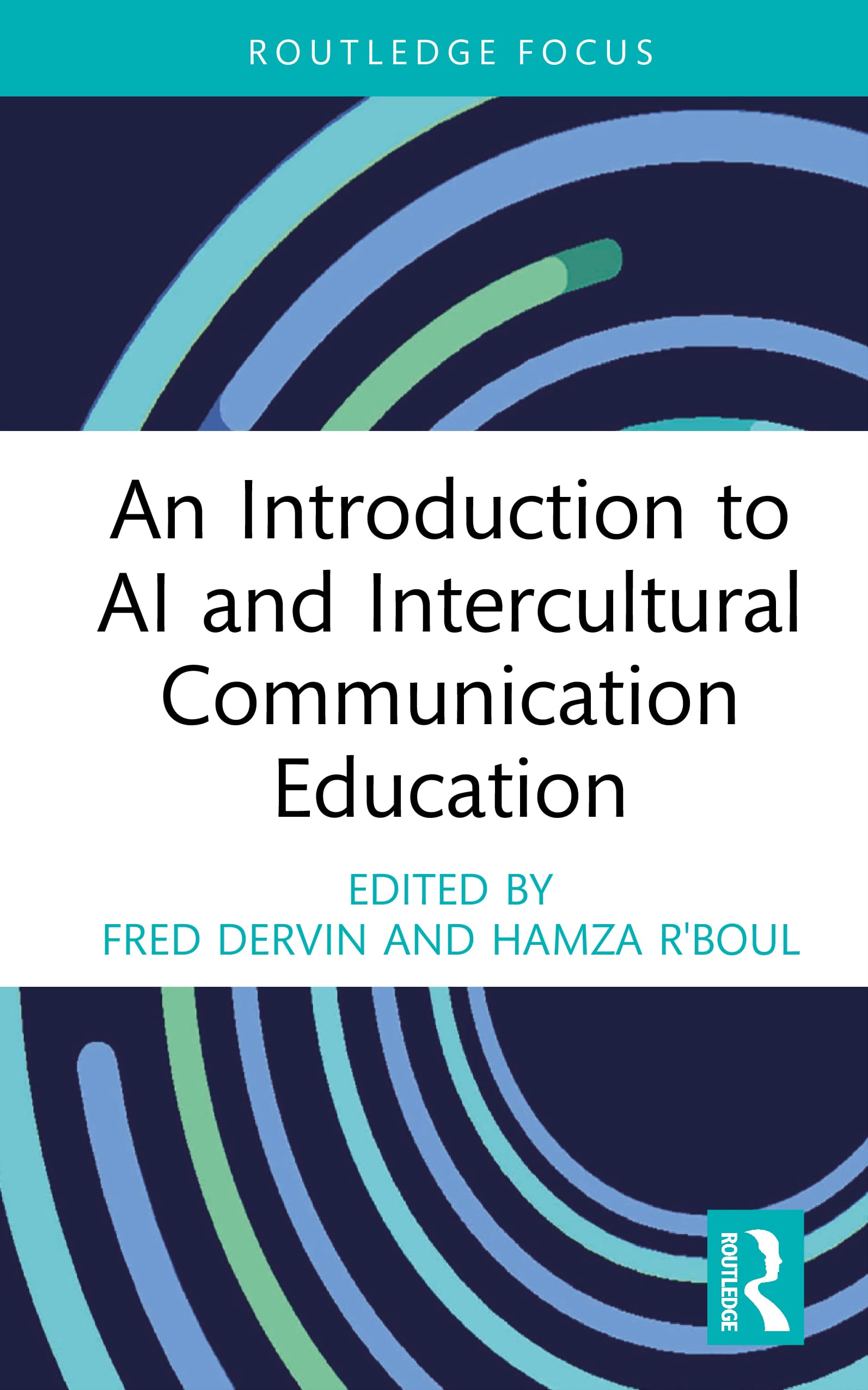 An Introduction to AI and Intercultural Communication Education (New Perspectives on Teaching Interculturality)