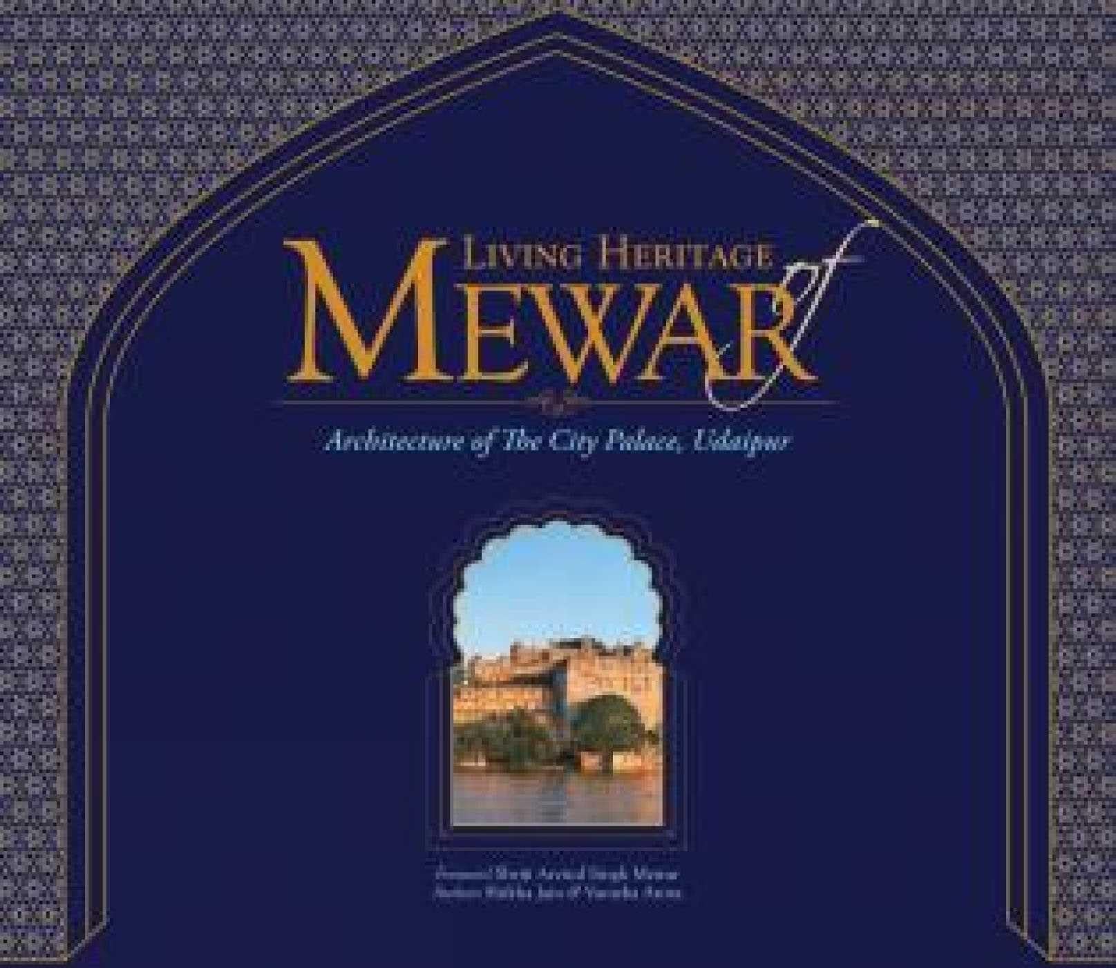 Living Heritage of Mewar: Architecture of the City Palace, Udaipur
