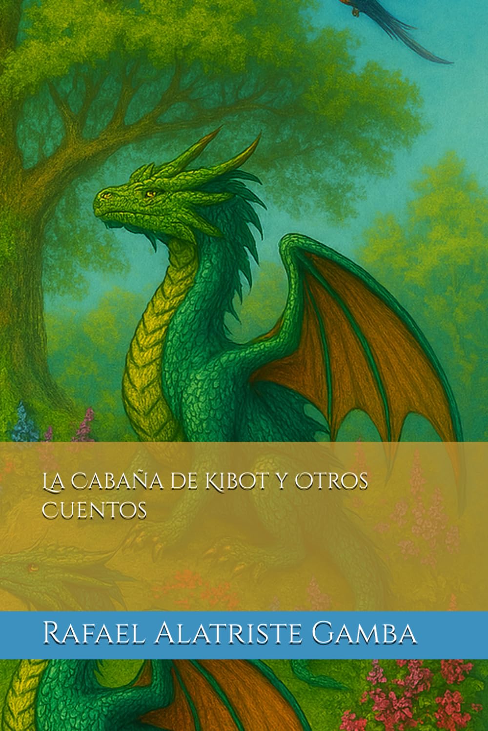 La Cabaña de Kibot y Otros Cuentos (Cuentos de Infancia)