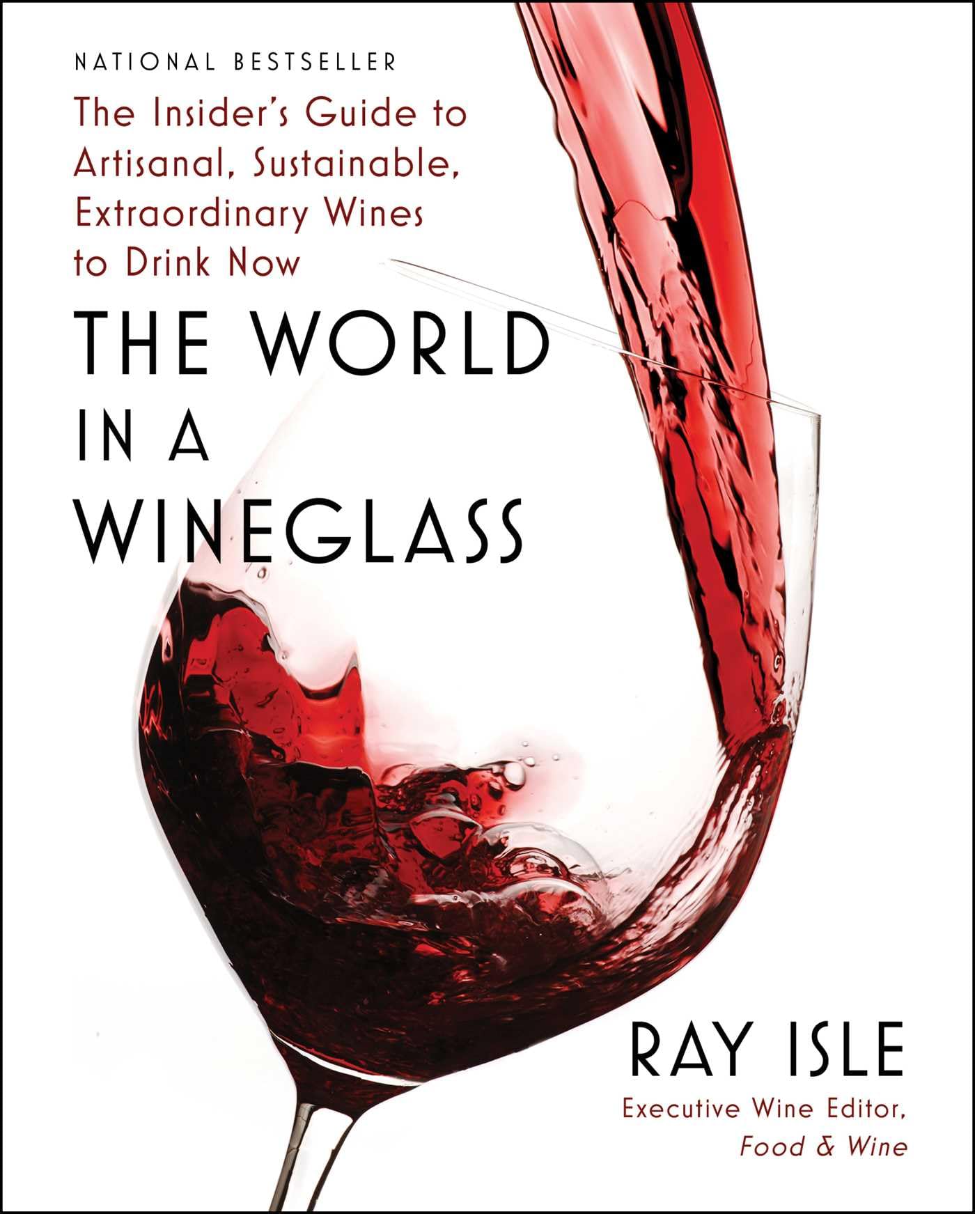 The World in a Wineglass by Ray Isle (Hardback Book)