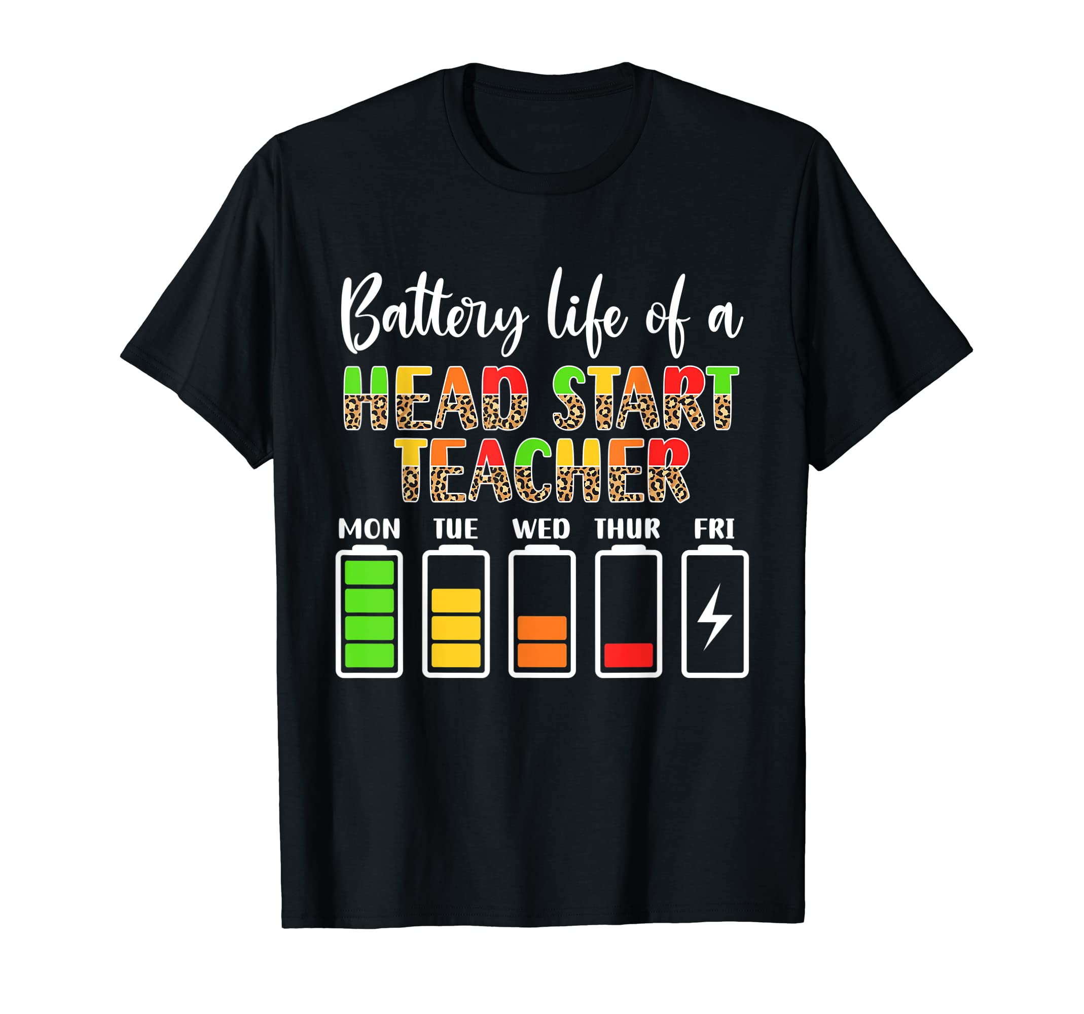 Funny Early Head Start TeachersHead Start Teacher Battery Life Head Start Teachers T-ShirtOEKO-TEX STANDARD 100