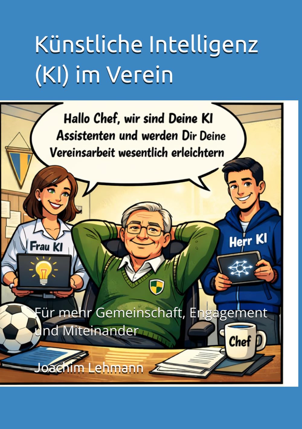 Künstliche Intelligenz (KI) im Verein: Für mehr Gemeinschaft, Engagement und Miteinander