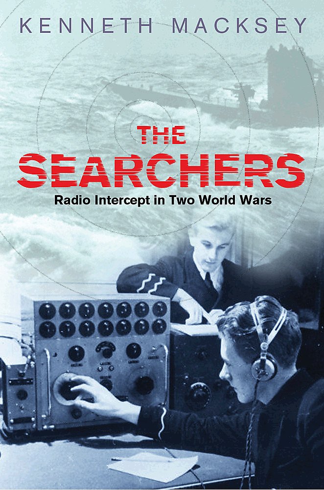The Searchers: How Radio Interception Changed the Course of Both World Wars