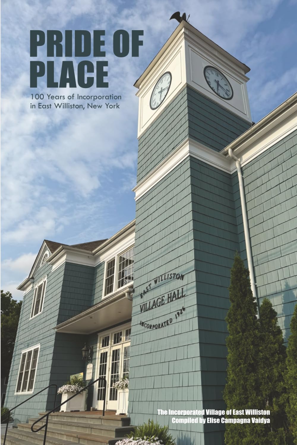 Pride of Place: 100 Years of Incorporation in East Williston, New York