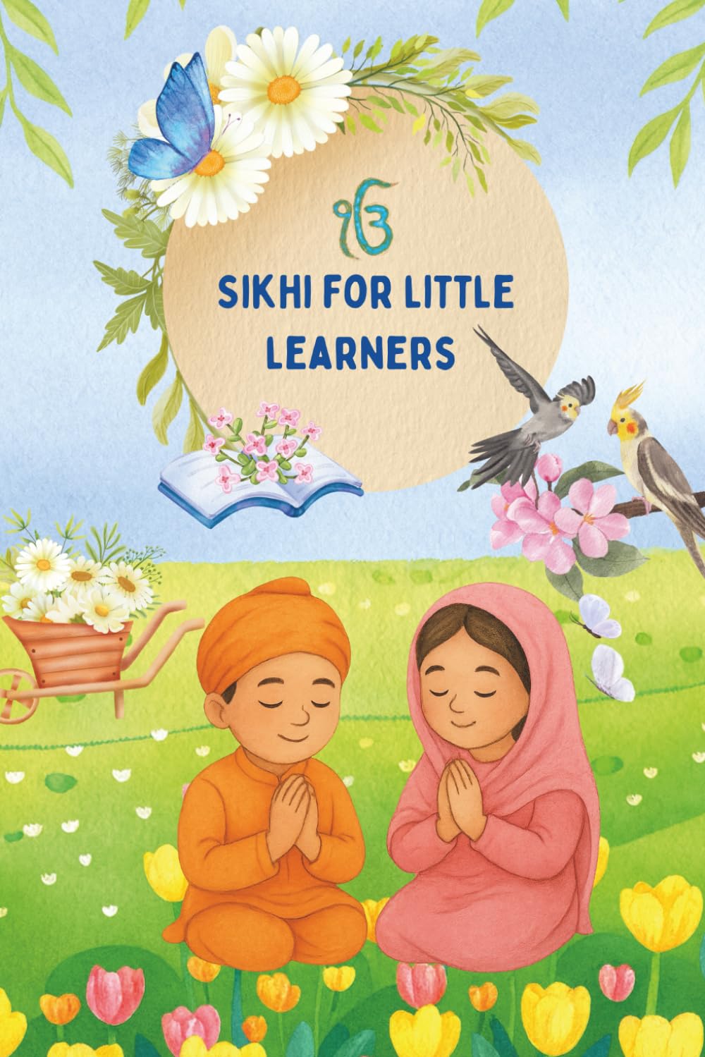 Sikhi for little learners: A beautifully illustrated beginner-friendly Sikh education book for children, with simple explanations and pastel visuals.