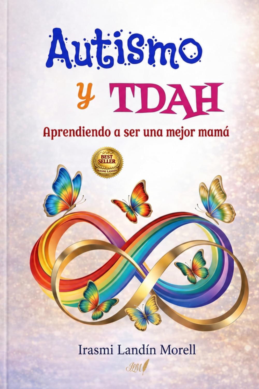 AUTISMO y TDAH: Aprendiendo a ser una mejor mamá