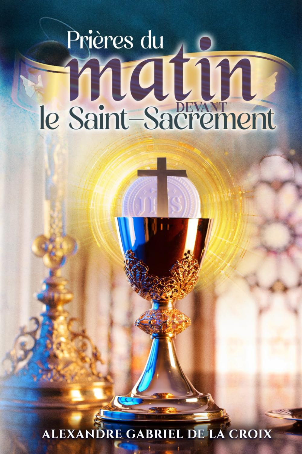 Prières du matin devant le Saint-Sacrement