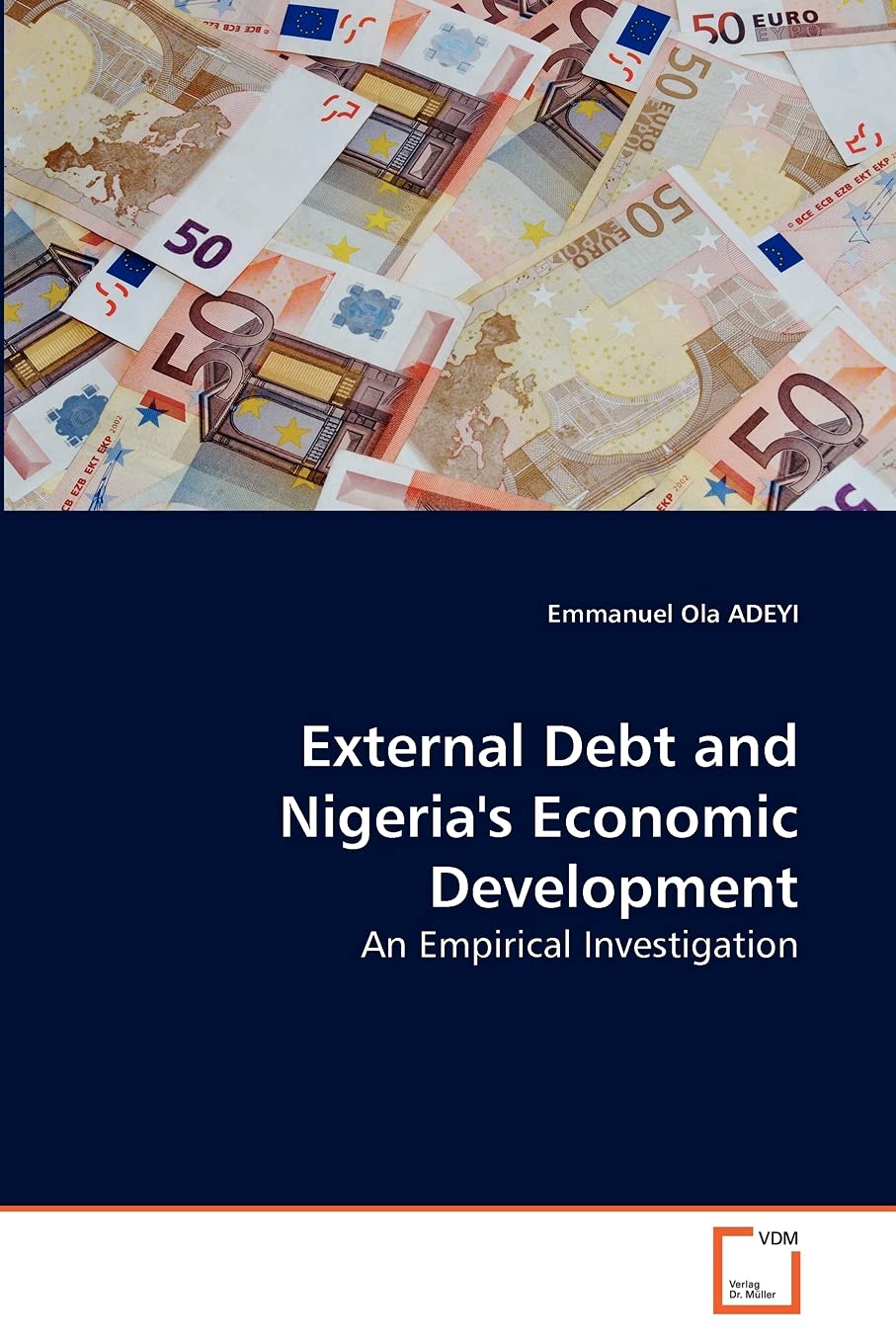 External Debt and Nigeria's Economic Development: An Empirical Investigation