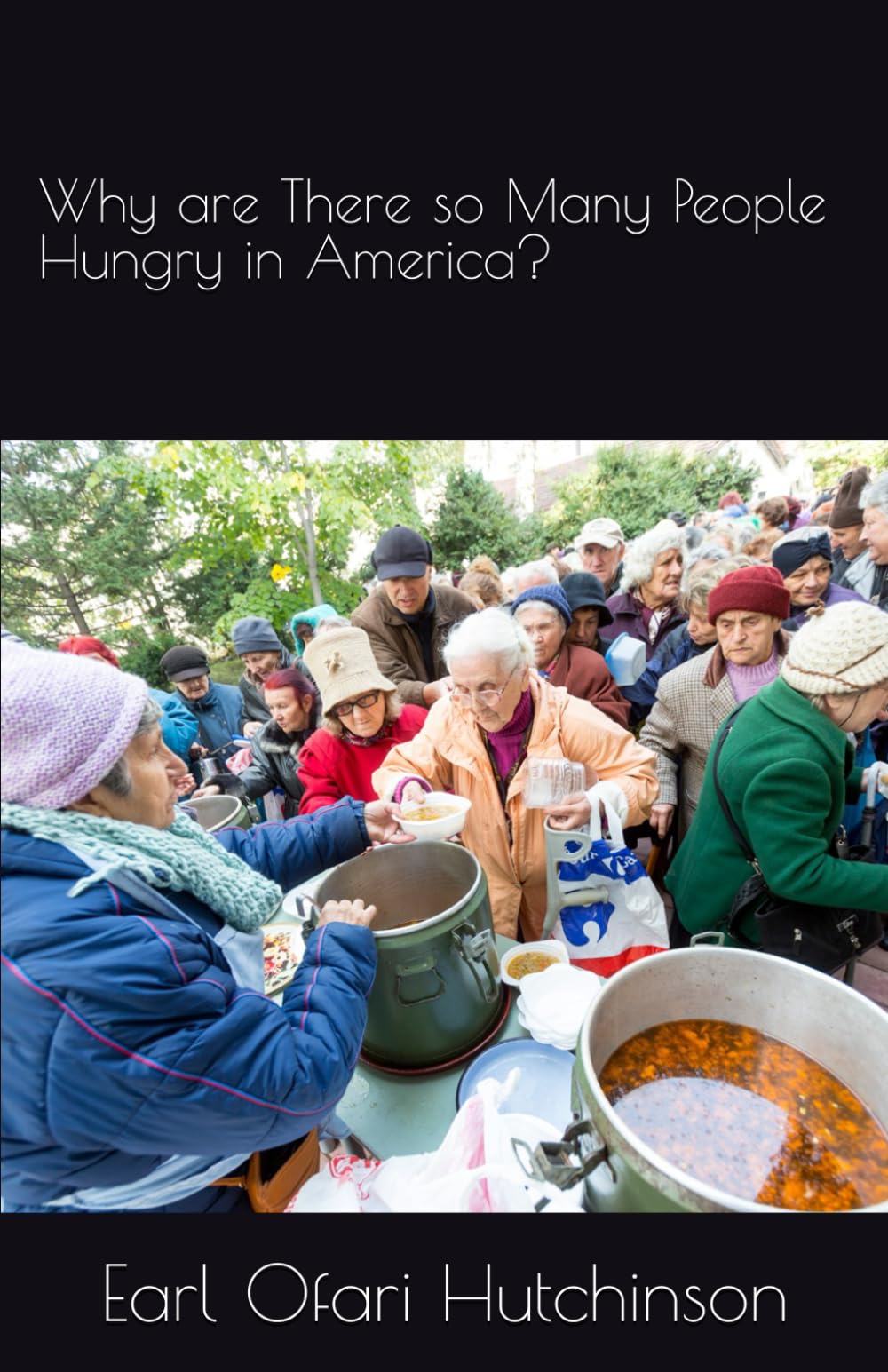 Why Are There So Many Hungry People in America?