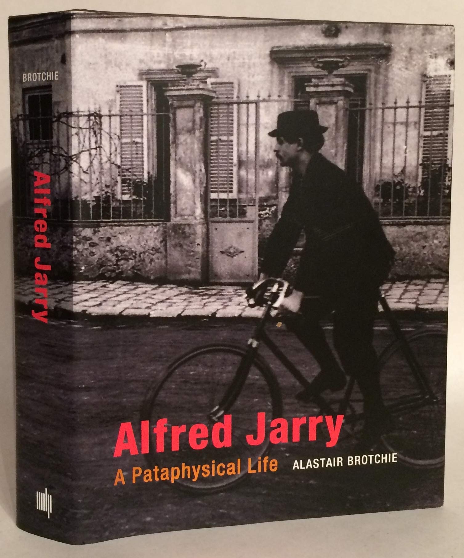 Alfred Jarry: A Pataphysical Life - Biographie littéraire en anglais sur la pataphysique