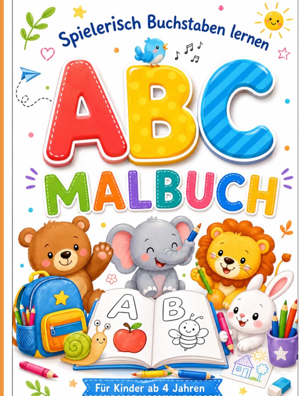 Das große ABC Malbuch für Kinder ab 4 Jahren: Tiere, Buchstaben und erste Wörter spielerisch lernen – Ausmalbuch von A bis Z mit Bonusbuchstaben