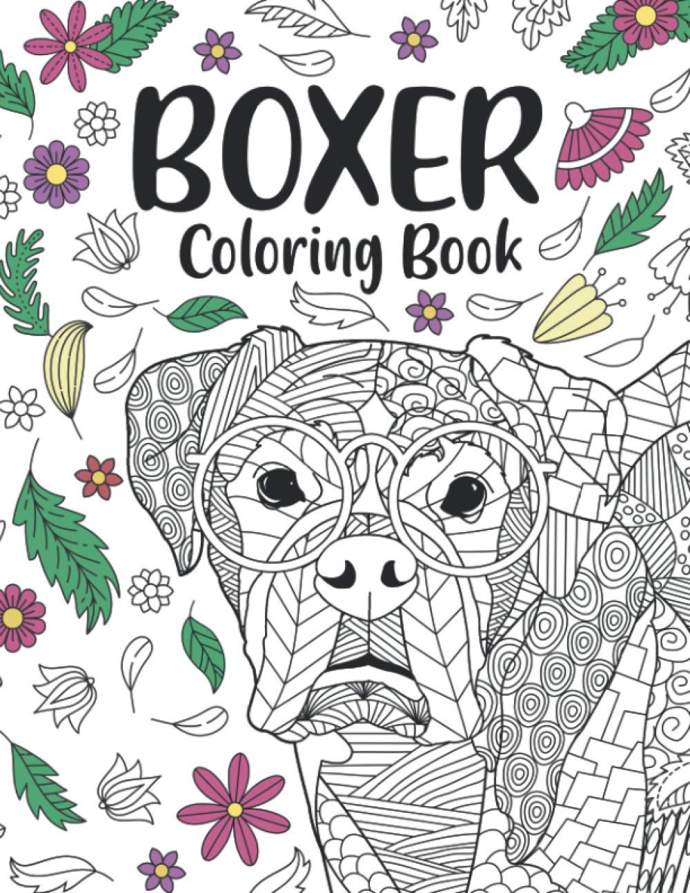 PaperLand Publishing Boxer Coloring Book: A Cute Adult Coloring Books for Boxer Owner, Best Gift for Boxer Lovers