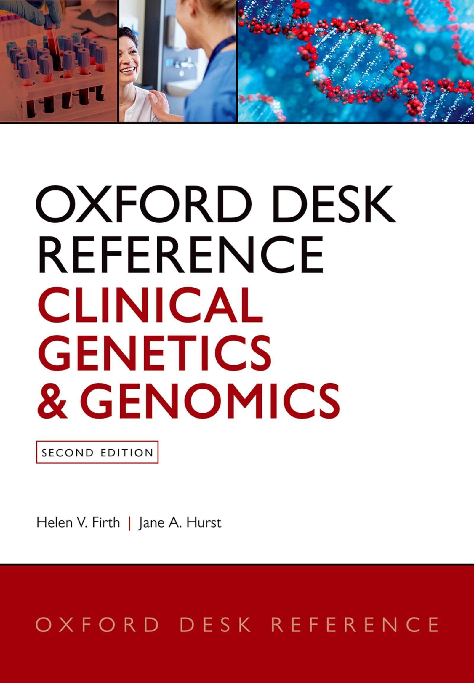 OXFORD UNIVERSITY PRESS Desk Reference: Clinical Genetics and Genomics