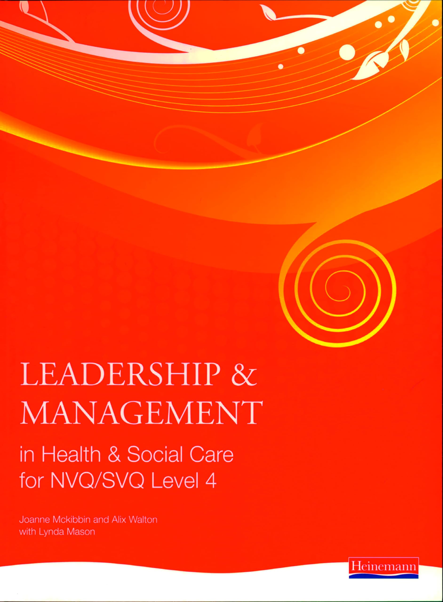 Leadership and Management in Health and Social Care: NVQ Level 4
