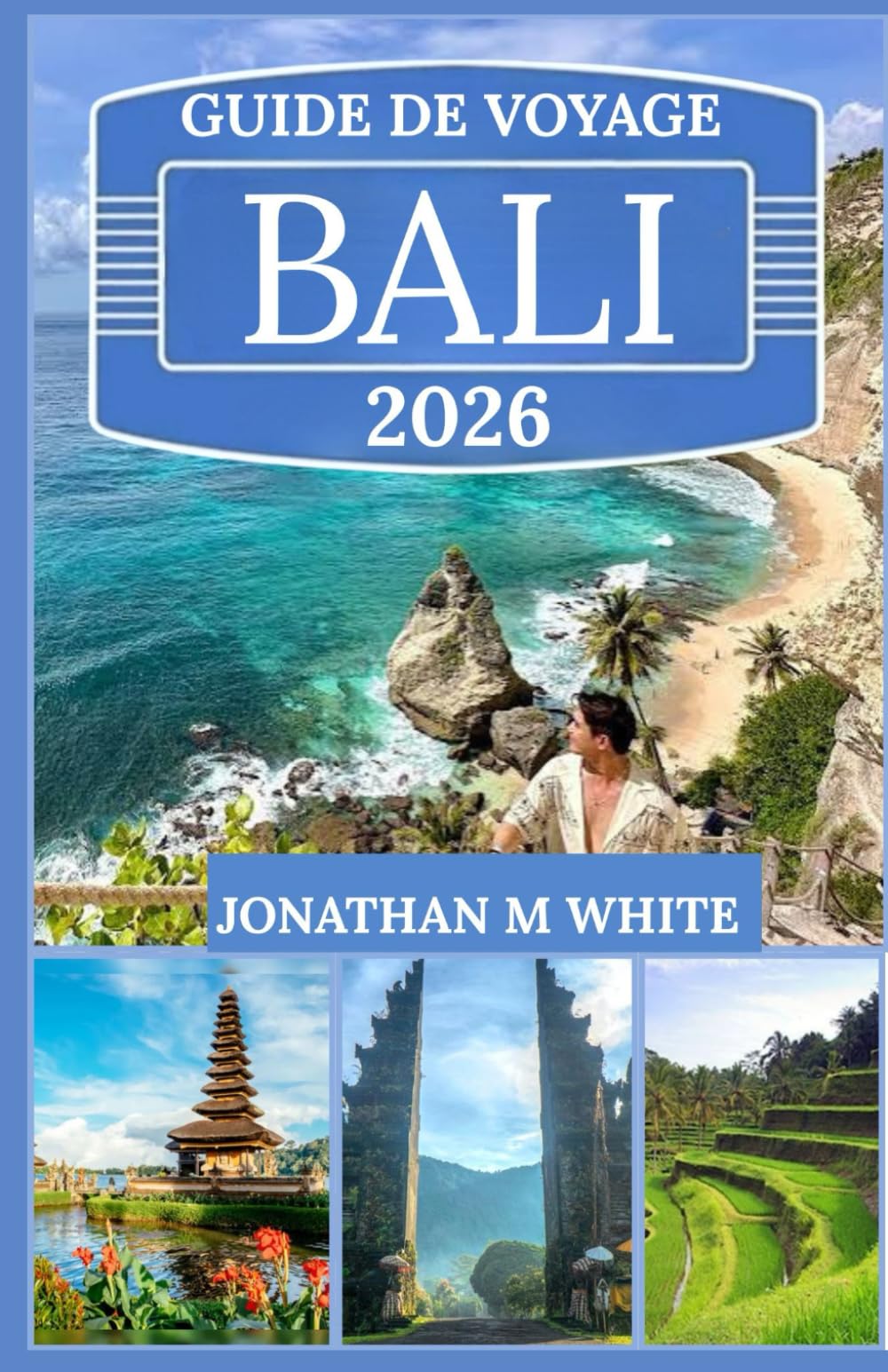 GUIDE DE VOYAGE À BALI 2026