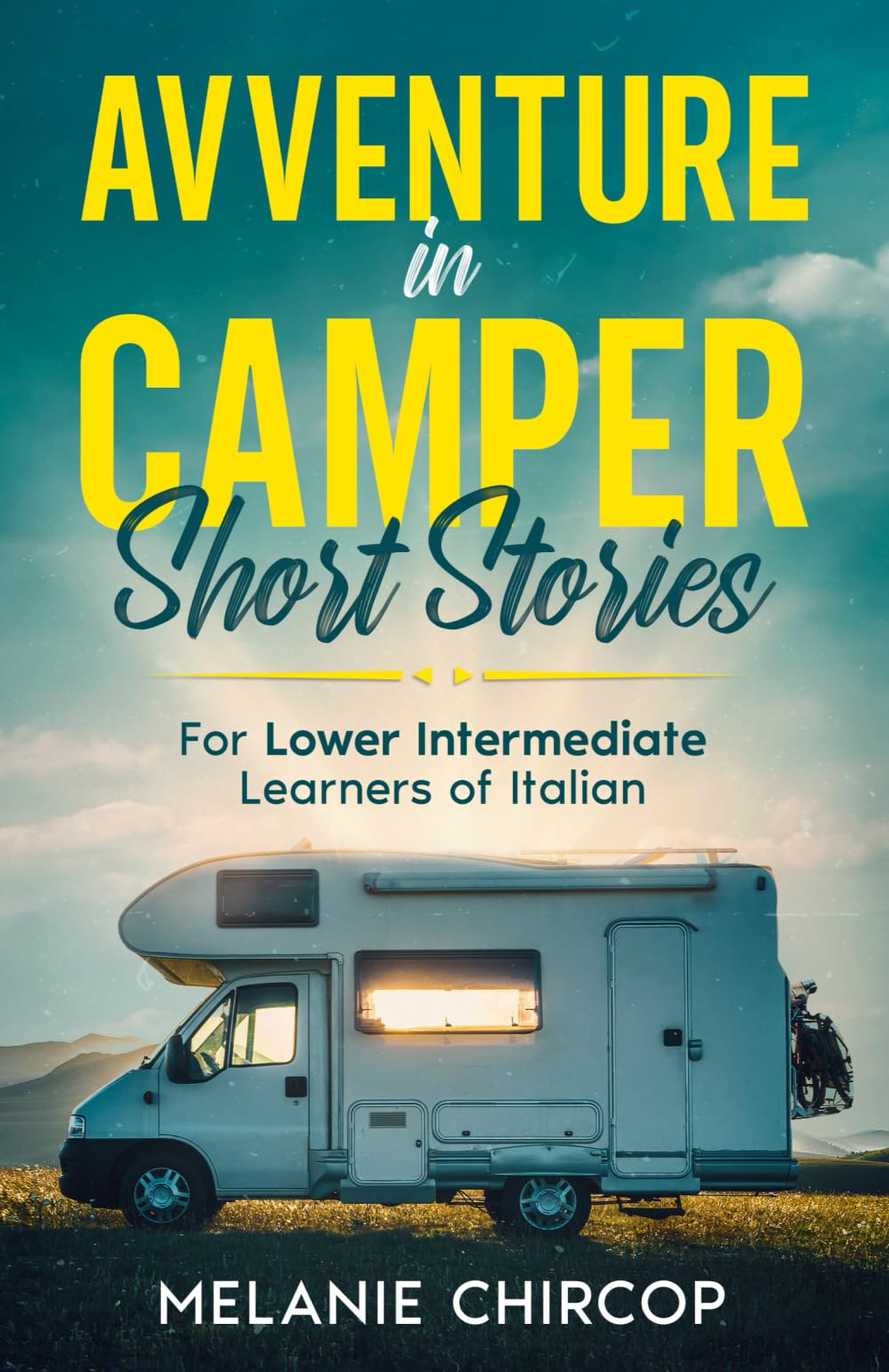 Avventure in Camper: Short Stories for Lower Intermediate Learners of Italian