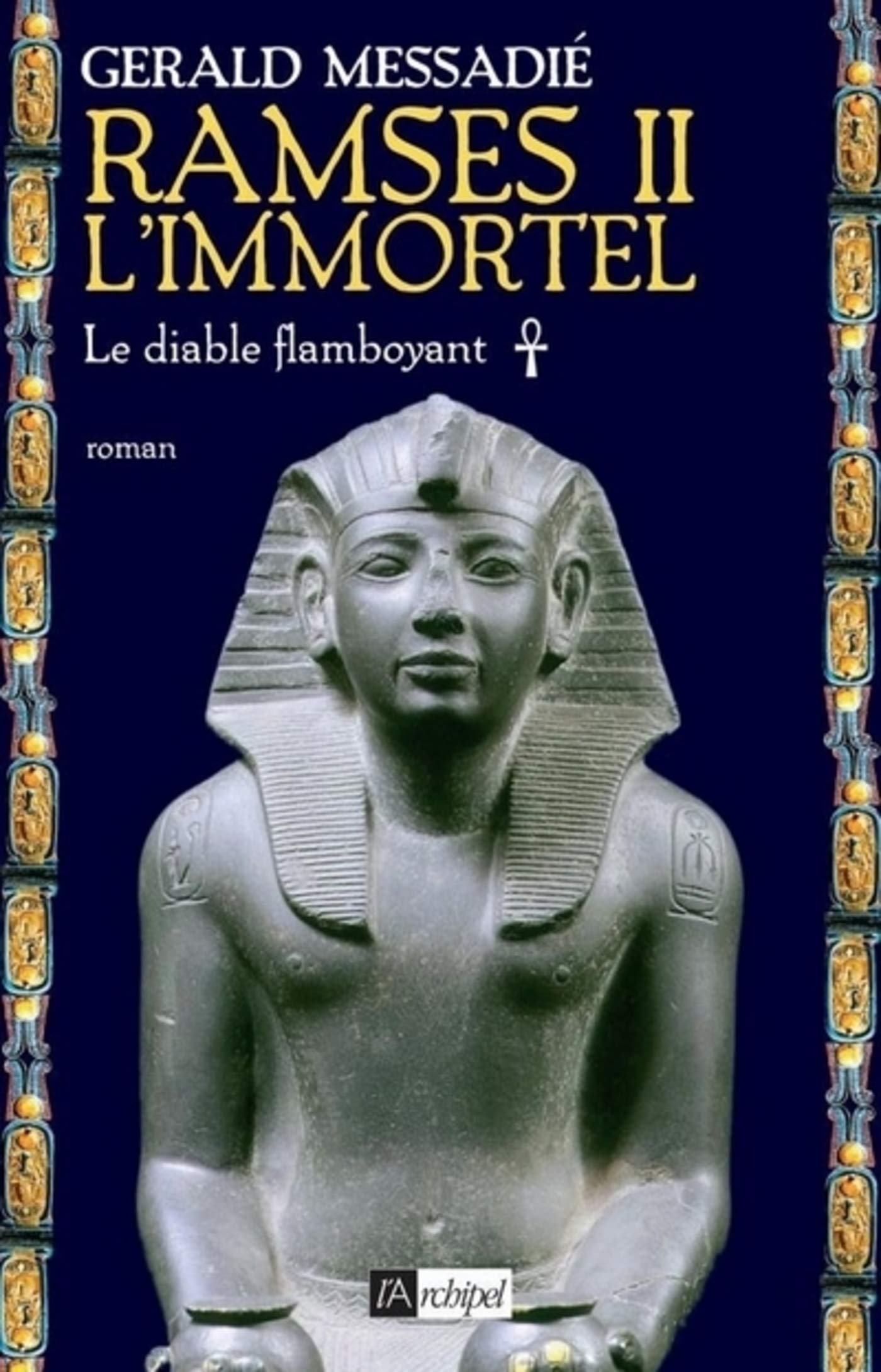 Ramsès II l'immortel - Tome 1 Le diable flamboyant (French Edition)