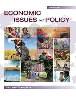Economic Issues and Policy - 7th ed : Brux, Jacqueline