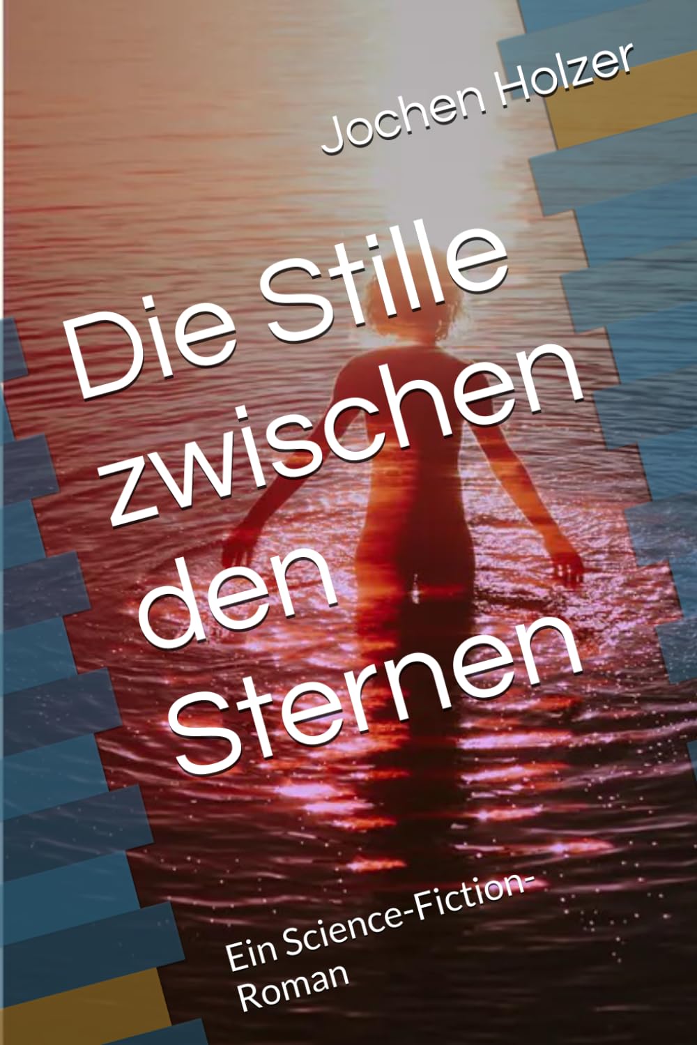 Die Stille zwischen den Sternen: Ein Science-Fiction-Roman