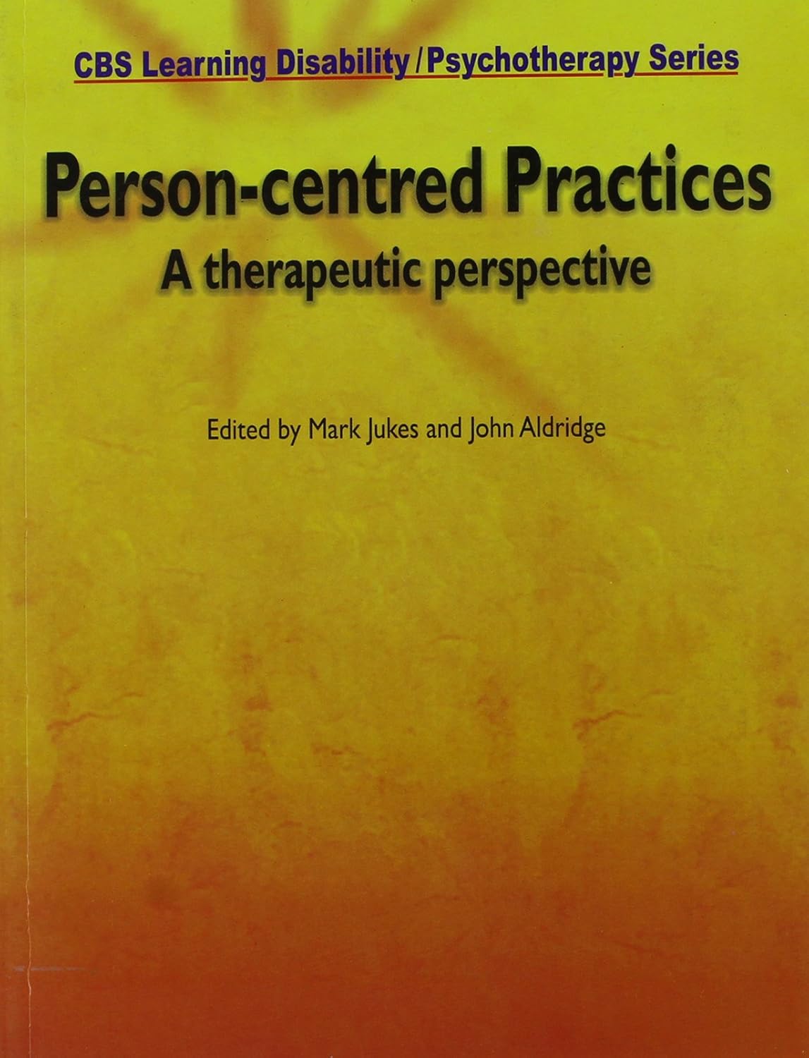 Buy PERSON-CENTRED PRACTICES A THERAPEUTIC PERSPECTIVE (CBS Learning ...