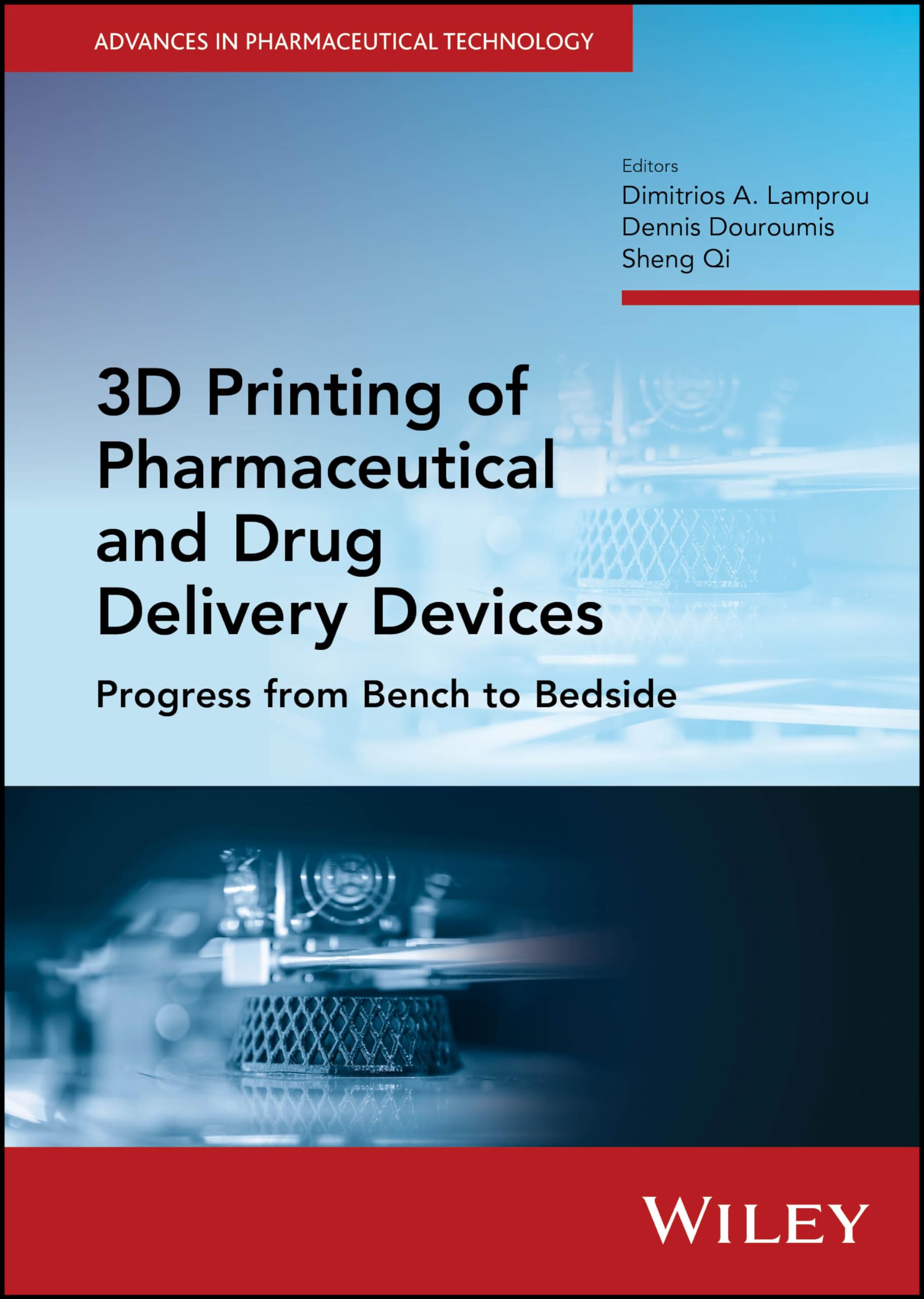 Buy 3D Printing of Pharmaceutical and Drug Delivery De vices: Progress from Bench to Bedside (Advances in Pharmaceutical Technology) — BookShops.in