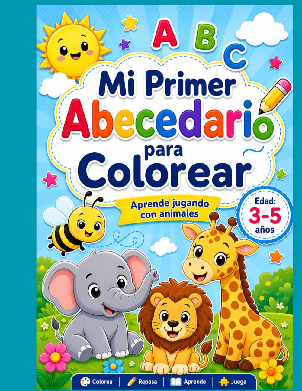 Mi Primer Abecedario para Colorear: Aprende letras, palabras y diviértete coloreando (3–5 años)