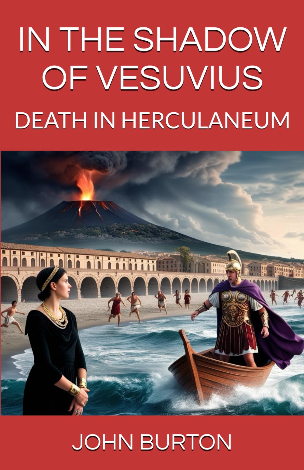 IN THE SHADOW OF VESUVIUS: DEATH IN HERCULANEUM