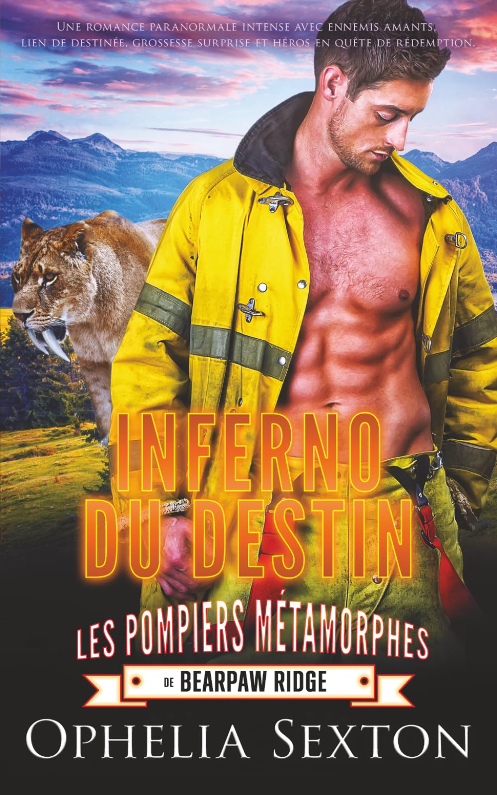 Inferno du Destin: Une romance paranormale intense avec ennemis amants, lien de destinée, grossesse surprise et héros en quête de rédemption. (Les Pompiers Métamorphes de Bearpaw Ridge)