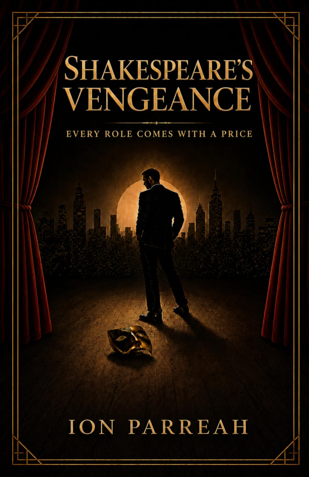 SHAKESPEARE'S VENGEANCE: Every Role Comes With a Price