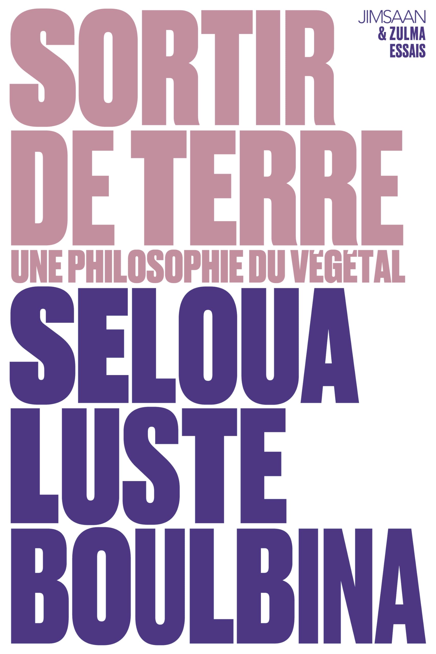 Sortir de terre: Une philosophie du végétal