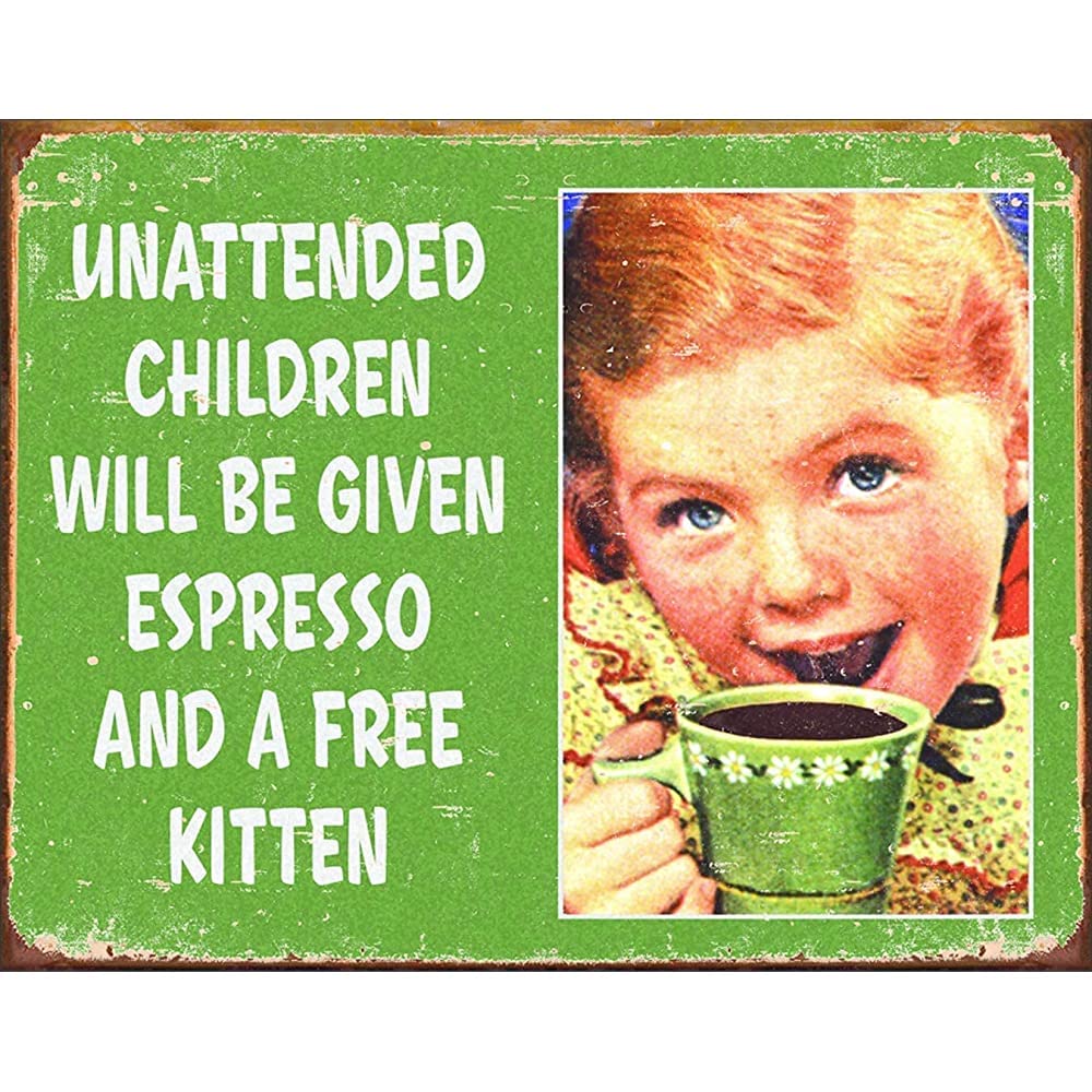 12x8in(30x20cm) Metal Sign Children Unattended Will Be Given Espresso And A Free Kitten Metal Poster Elegant Decor Poster Vintage Signs Metal Plaque For Bathroom, Pub, Re
