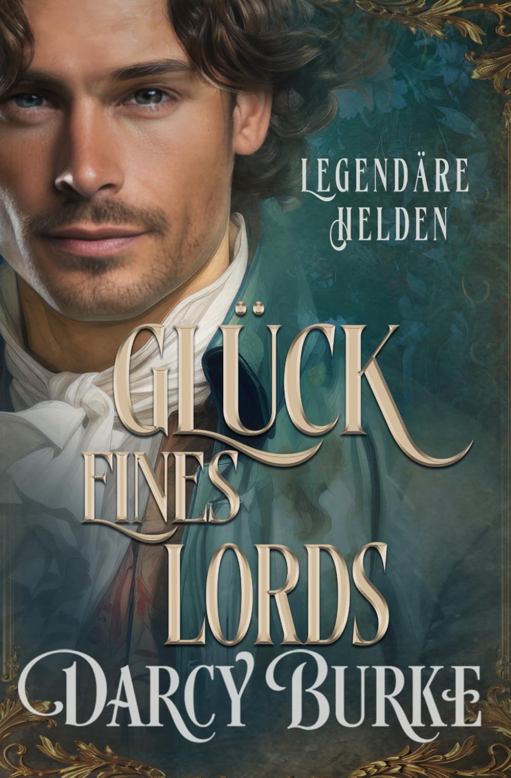 Glück eines Lords (Legendäre Helden)