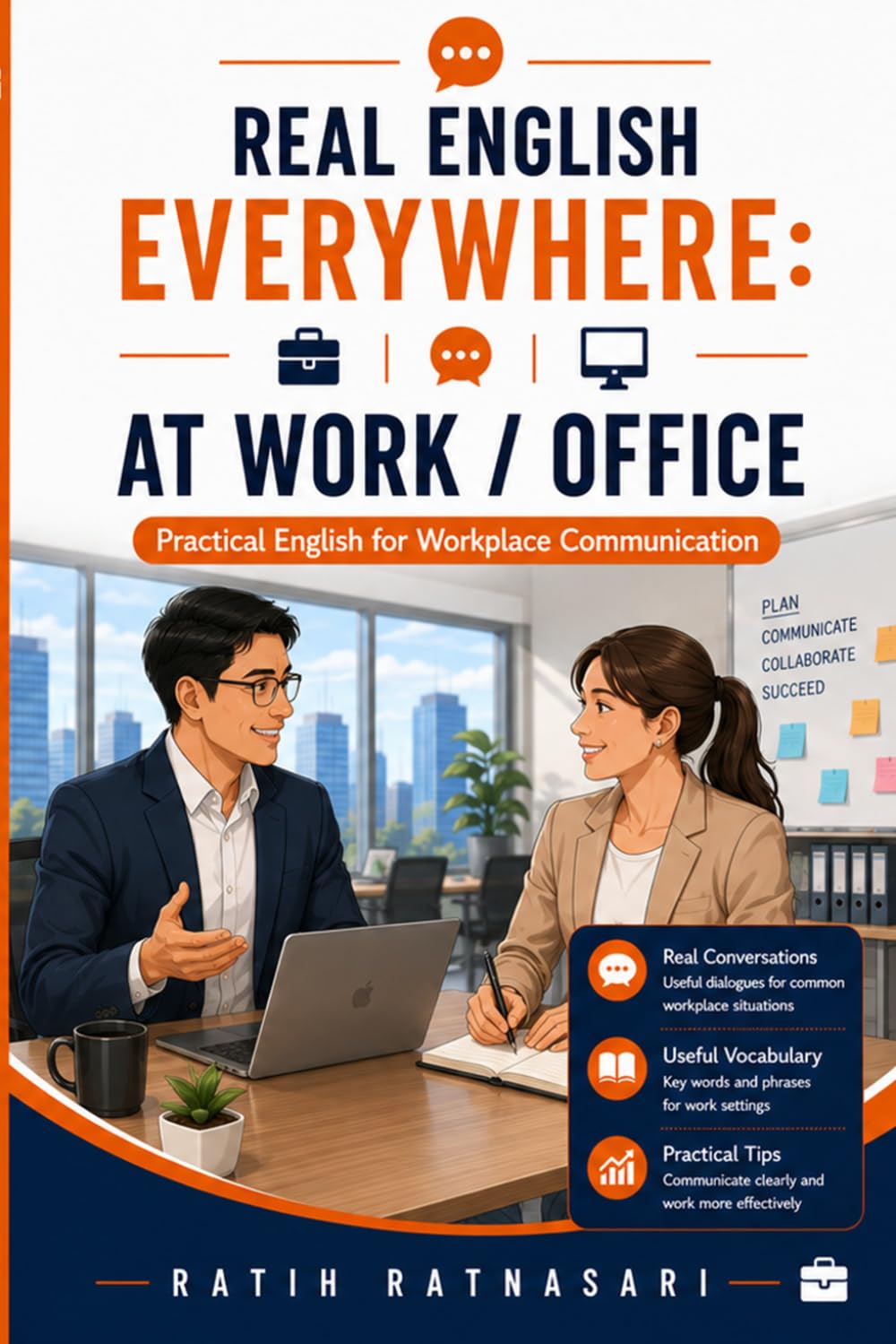 REAL ENGLISH EVERYWHERE: AT WORK / OFFICE: Practical English for Workplace Communication