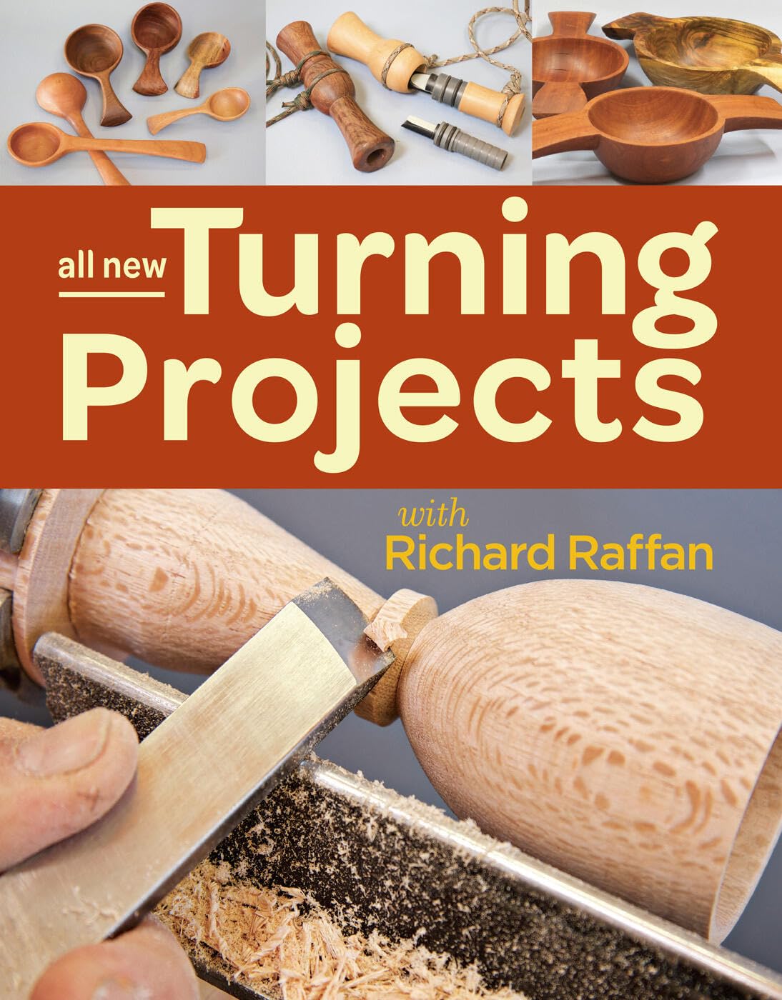All New Turning Projects with Richard Raffan: A Hands-On Guide to Functional and Beautiful Woodturning Projects      Paperback – November 10, 2015