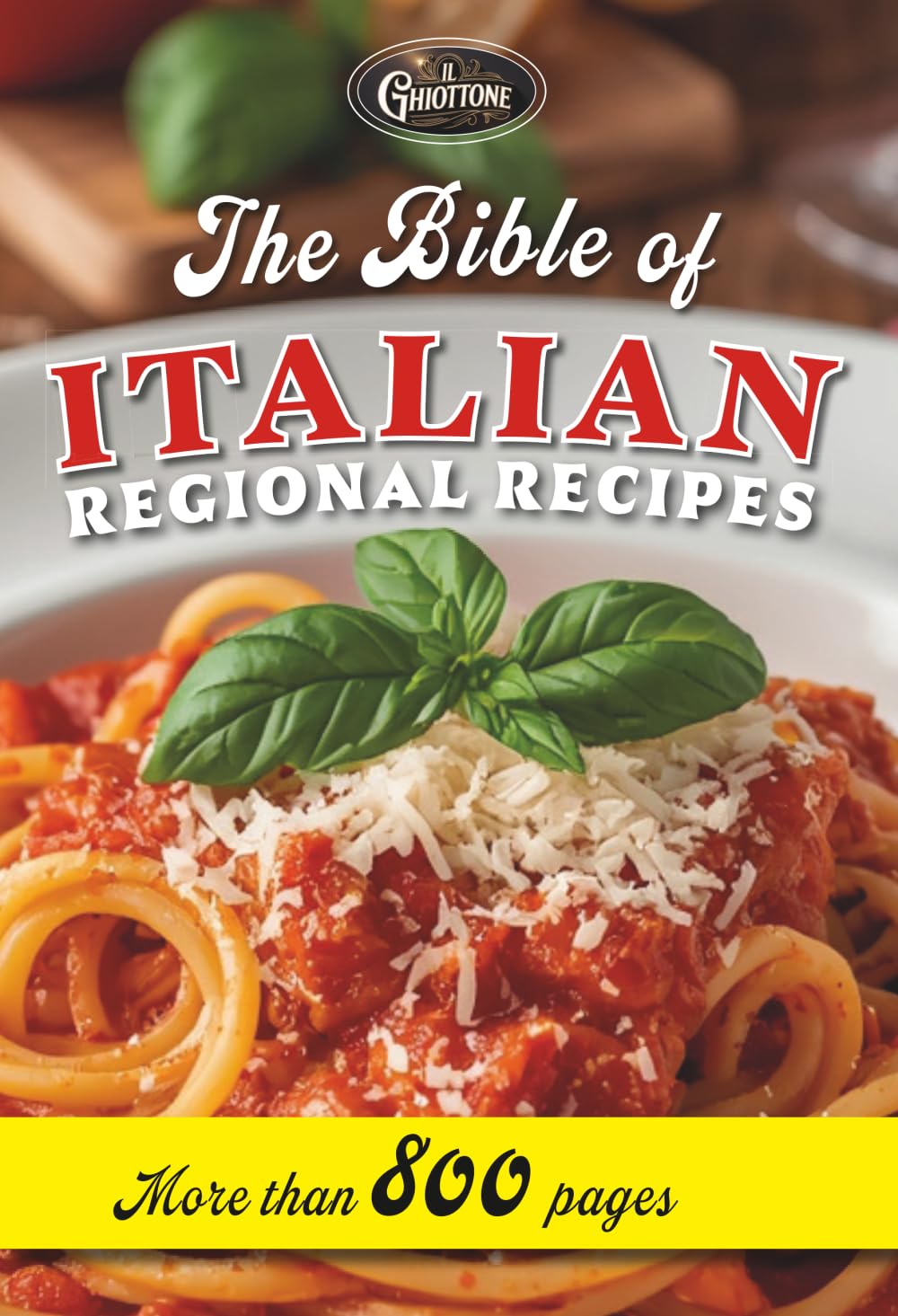 The Bible of Italian regional recipes (Il Ghiottone)