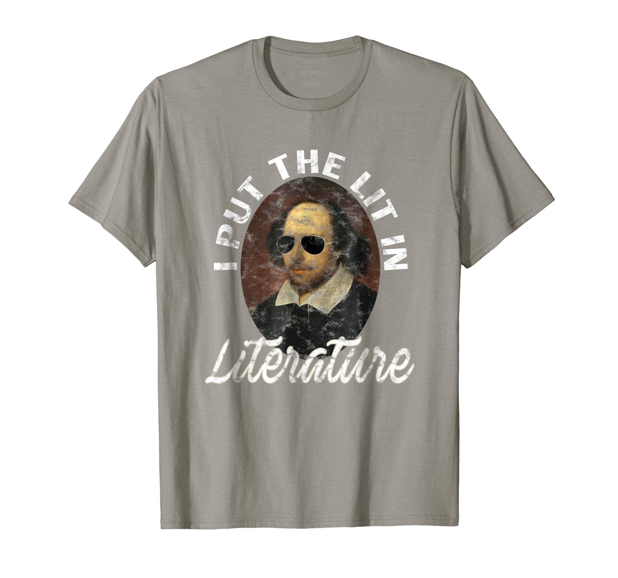 Lit In Literature Cool Shakespeare ShirtI Put The Lit In Literature T-Shirt Art - Funny Shakespeare T-ShirtOEKO-TEX STANDARD 100