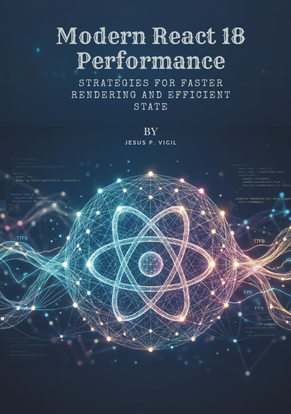 Modern React 18 Performance: Strategies for Faster Rendering and Efficient State
