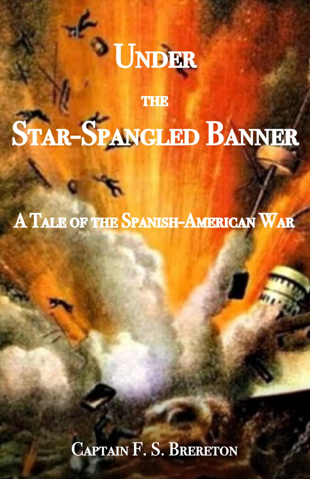 Under the Star-Spangled Banner: A Tale of the Spanish-American War